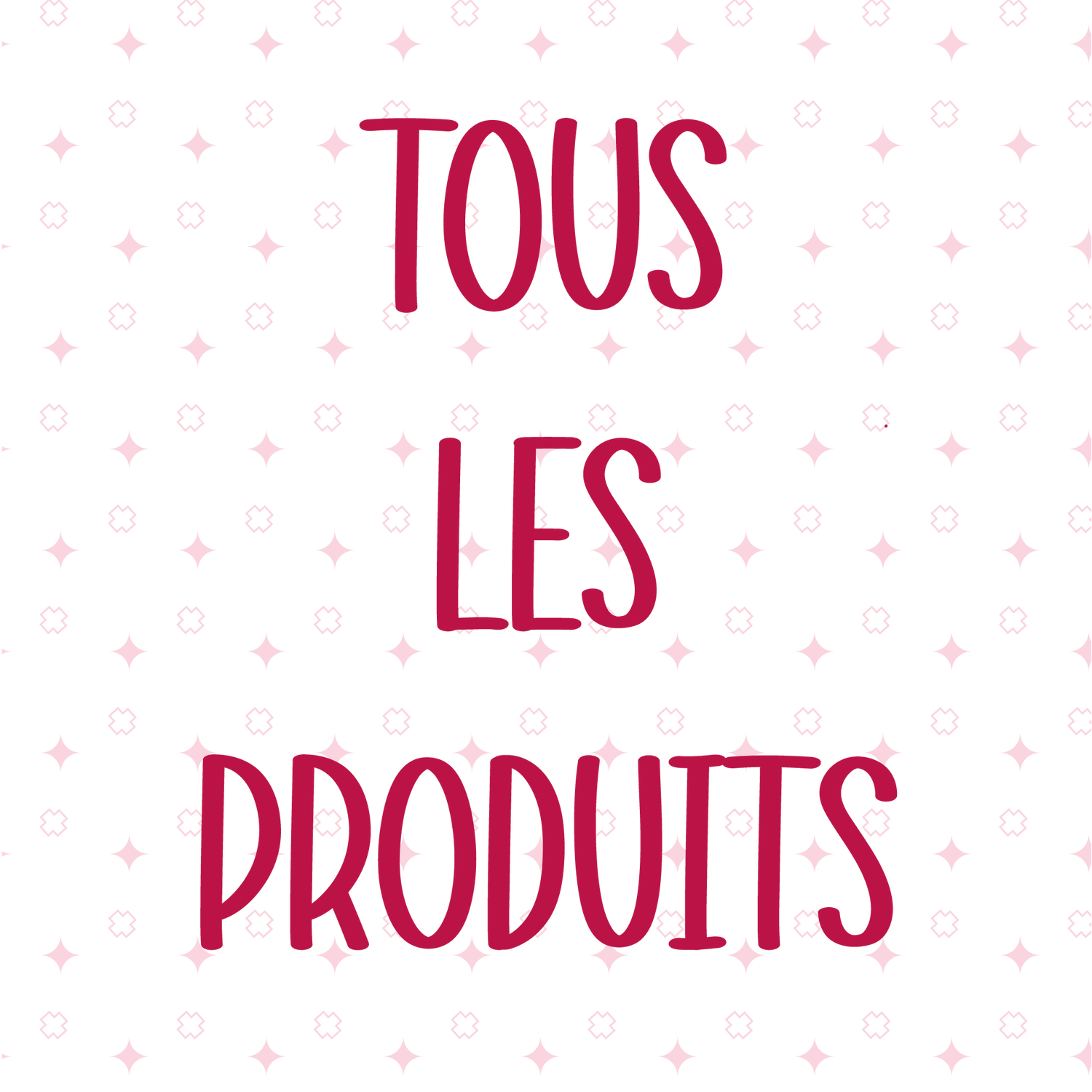 Tous les produits